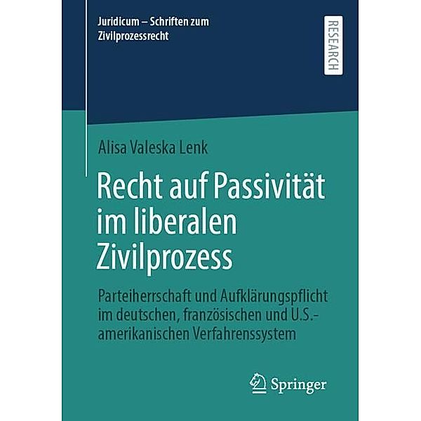 Recht auf Passivität im liberalen Zivilprozess, Alisa Valeska Lenk