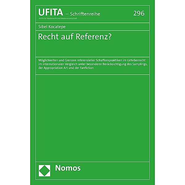 Recht auf Referenz? / Schriftenreihe des Archivs für Urheber- und Medienrecht Bd.296, Sibel Kocatepe