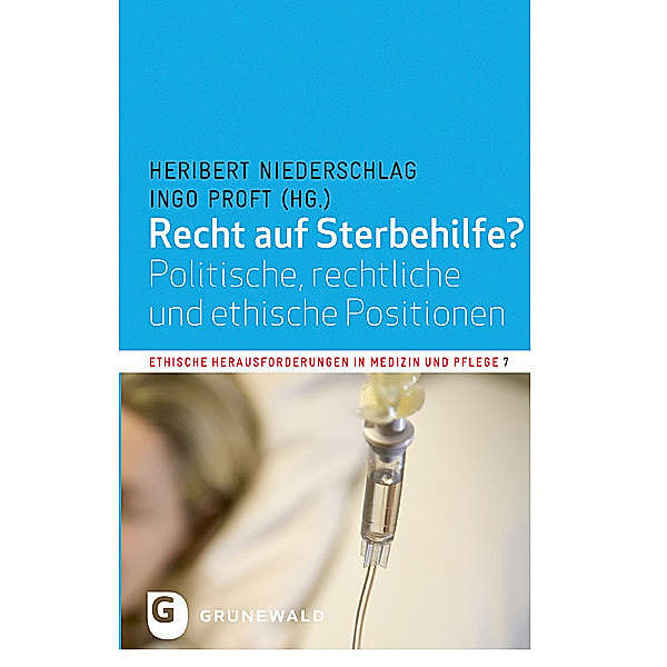 Recht auf Sterbehilfe?, Heribert Niederschlag, Ingo Proft