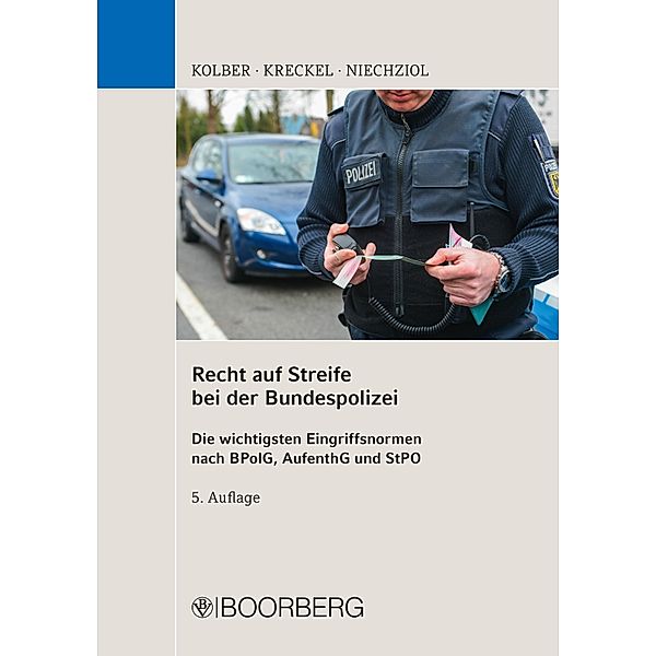 Recht auf Streife bei der Bundespolizei, Ingo Kolber, Jürgen Kreckel, Frank Niechziol