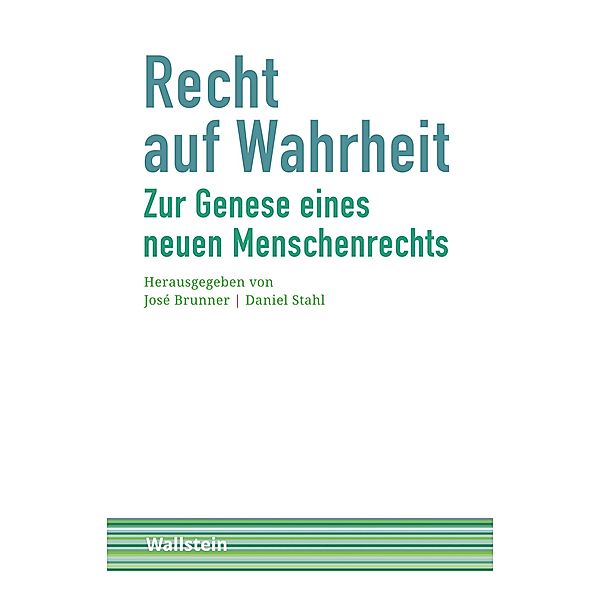 Recht auf Wahrheit / Schriftenreihe Menschenrechte im 20. Jahrhundert Bd.1