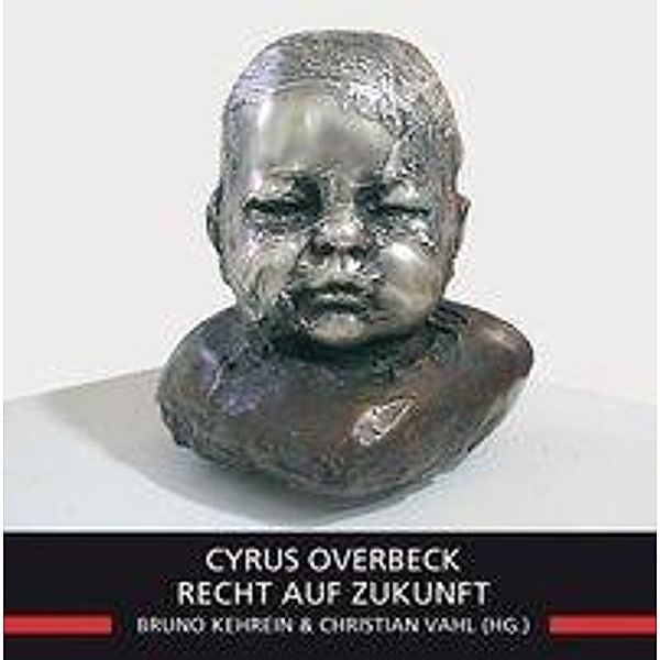 Recht auf Zukunft, Cyrus Overbeck