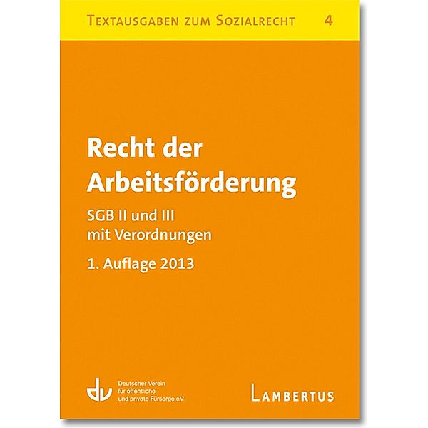 Recht der Arbeitsförderung - SGB II und III mit Verordnungen / Textausgaben zum Sozialrecht