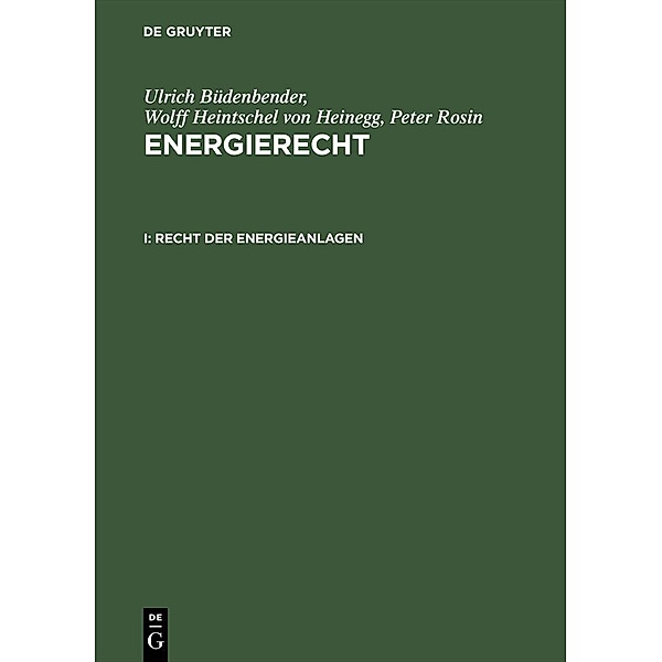Recht der Energieanlagen, Ulrich Büdenbender, Wolff Heintschel von Heinegg, Peter Rosin