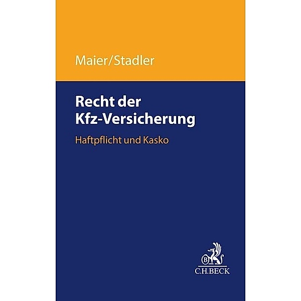 Recht der Kfz-Versicherung, Karl Maier, Martin Stadler