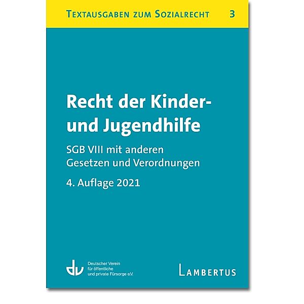 Recht der Kinder- und Jugendhilfe - SGB VIII mit anderen Gesetzen und Verordnungen / Textausgaben zum Sozialrecht Bd.3