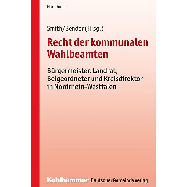 Recht der kommunalen Wahlbeamten, Stephan Smith, Gregor Bender