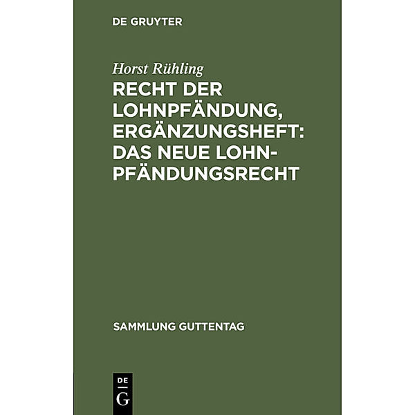 Recht der Lohnpfändung, Ergänzungsheft: Das neue Lohnpfändungsrecht, Horst Rühling