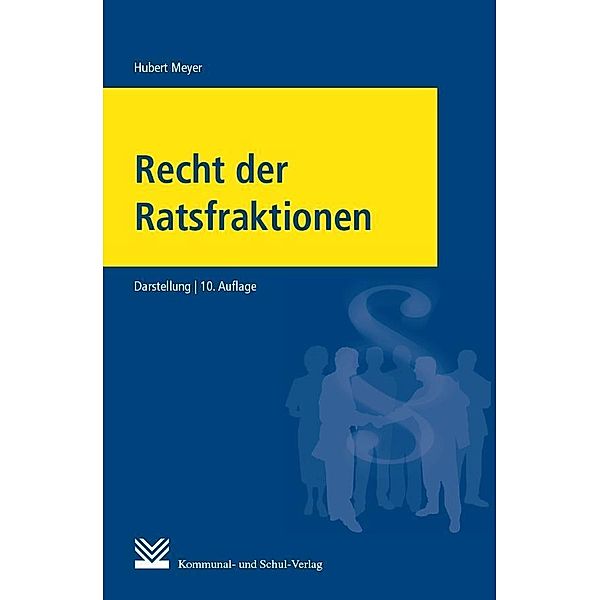 Recht der Ratsfraktionen, Hubert Meyer