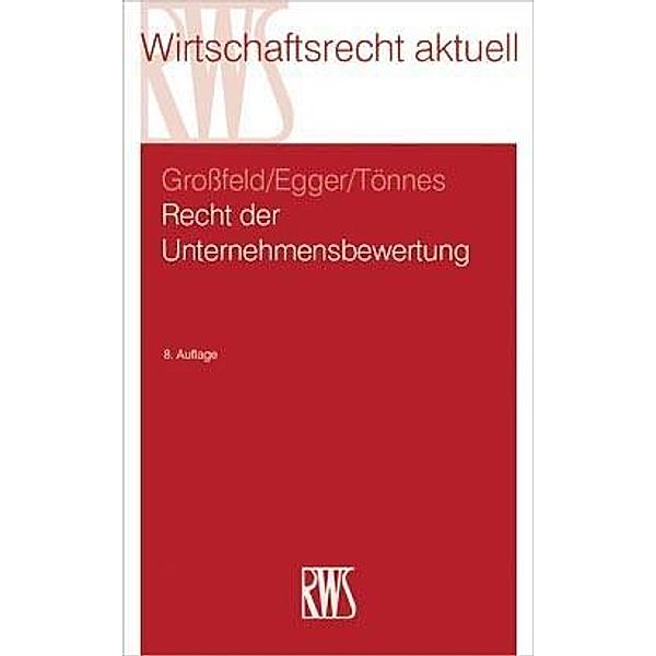 Recht der Unternehmensbewertung, Großfeld/Egger/Tönnes