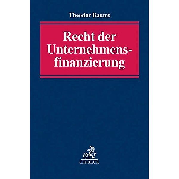 Recht der Unternehmensfinanzierung, Theodor Baums