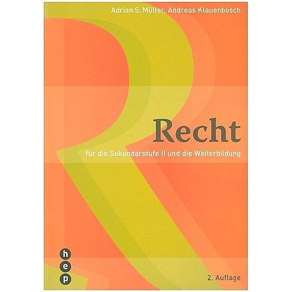 Recht für die Sekundarstufe II und die Weiterbildung, Adrian S. Müller, Andreas Klauenbösch