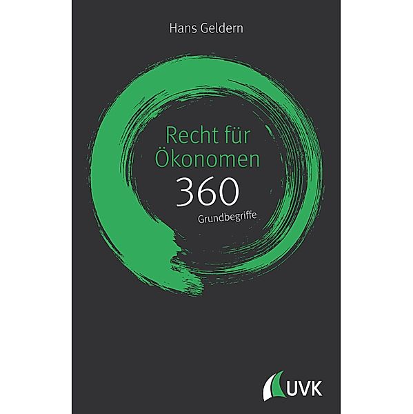 Recht für Ökonomen: 360 Grundbegriffe kurz erklärt, Hans Geldern