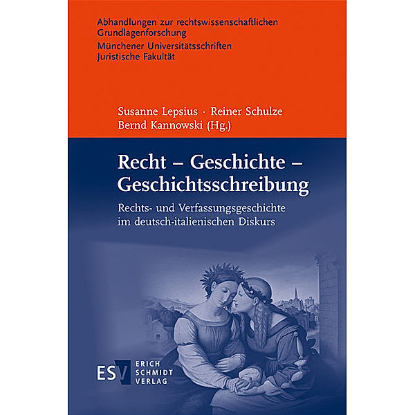 Recht - Geschichte - Geschichtsschreibung