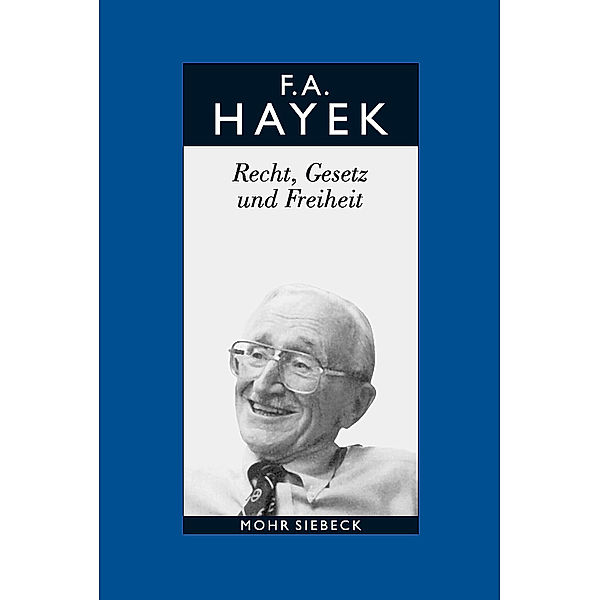 Recht, Gesetz und Freiheit, Friedrich A. Hayek