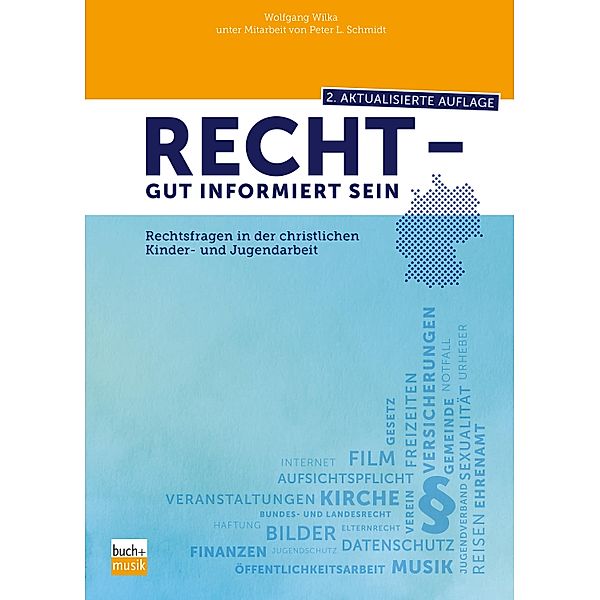 Recht - gut informiert sein, Wolfgang Wilka, Peter L. Schmidt