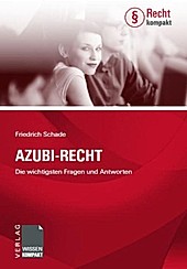 Recht kompakt: Azubi-Recht - eBook - Friedrich Schade,