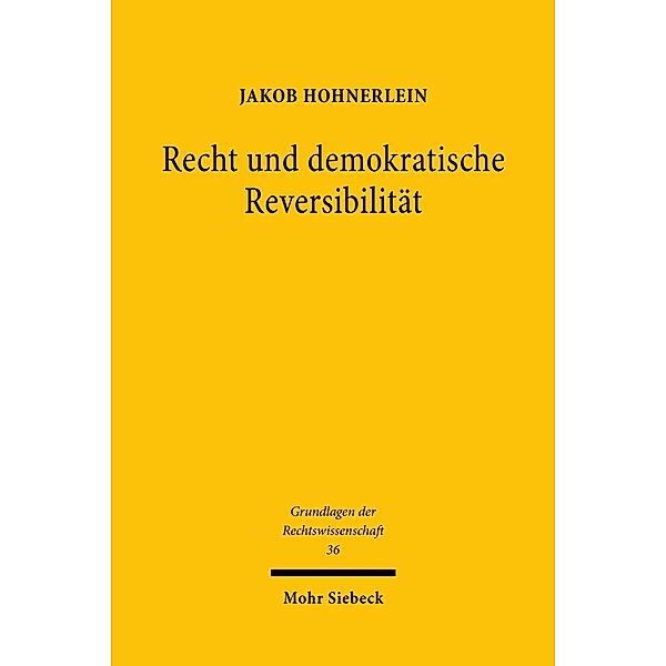 Recht und demokratische Reversibilität, Jakob Hohnerlein