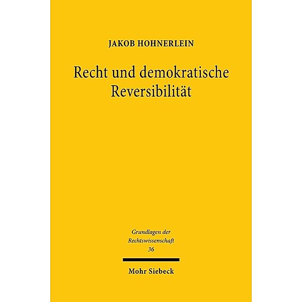 Recht und demokratische Reversibilität, Jakob Hohnerlein