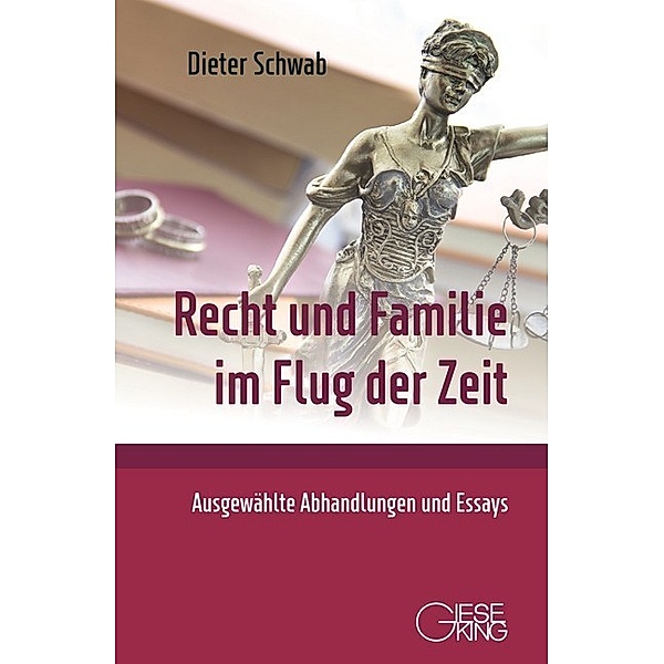 Recht und Familie im Flug der Zeit, Dieter Schwab