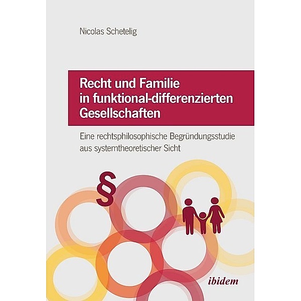 Recht und Familie in funktional-differenzierten Gesellschaften, Nicolas Schetelig