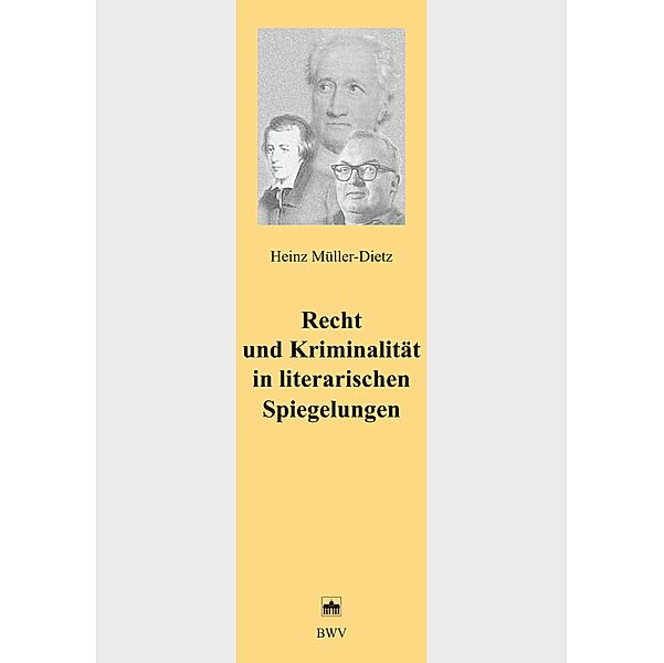 Recht und Kriminalität in literarischen Spiegelungen, Heinz Müller-Dietz