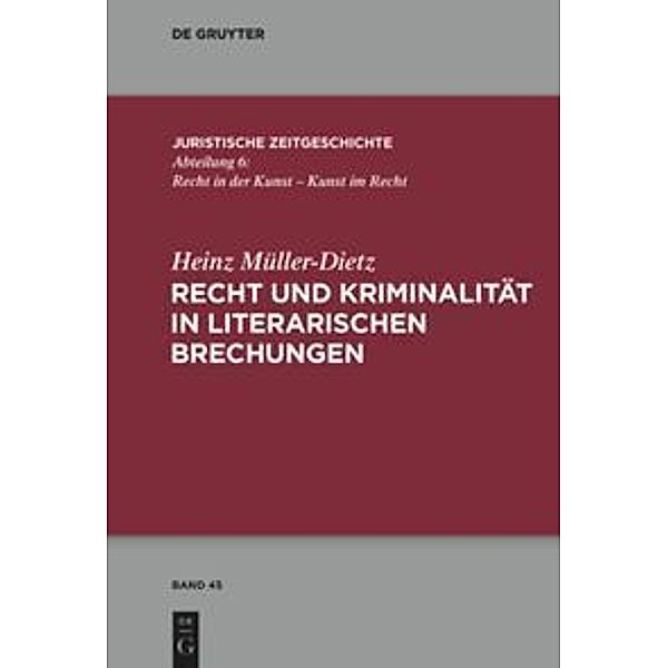Recht und Kriminalität in literarischen Brechungen, Heinz Müller-Dietz