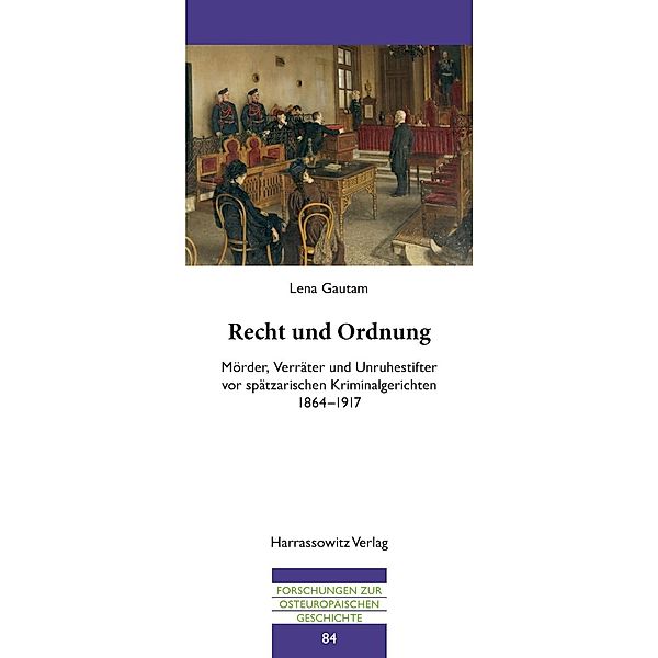 Recht und Ordnung / Forschungen zur osteuropäischen Geschichte Bd.84, Lena Gautam