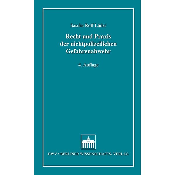 Recht und Praxis der nichtpolizeilichen Gefahrenabwehr, Sascha Rolf Lüder
