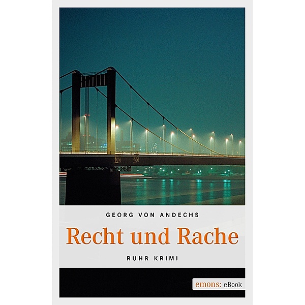 Recht und Rache / Ruhr Krimi, Georg von Andechs