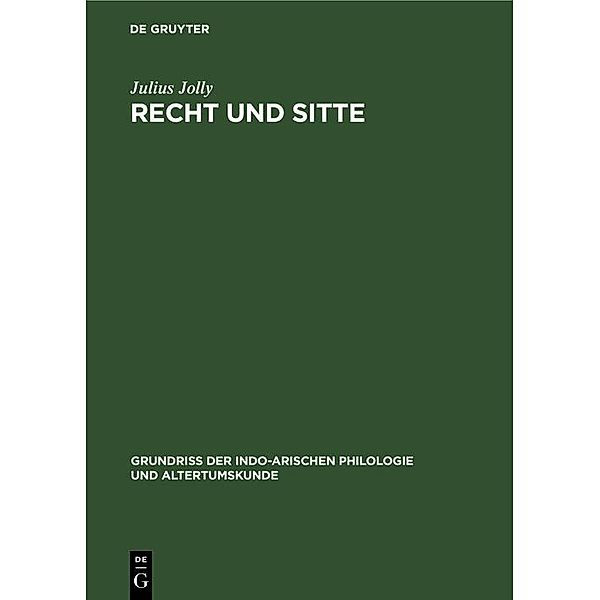 Recht und Sitte / Grundriss der indo-arischen Philologie und Altertumskunde Bd.2, 8, Julius Jolly