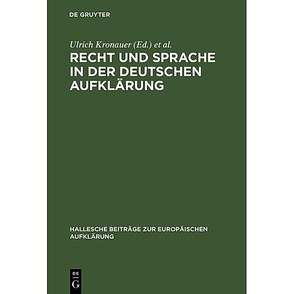 Recht und Sprache in der deutschen Aufklärung / Hallesche Beiträge zur Europäischen Aufklärung Bd.14