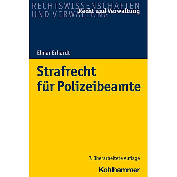 Recht und Verwaltung / Strafrecht für Polizeibeamte, Elmar Erhardt