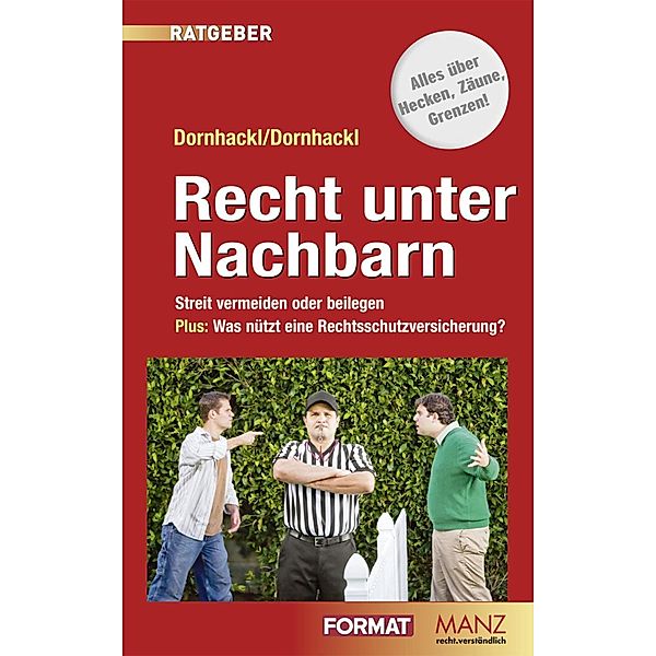 Recht unter Nachbarn, Silvia Dornhackl, Wolfgang Dornhackl