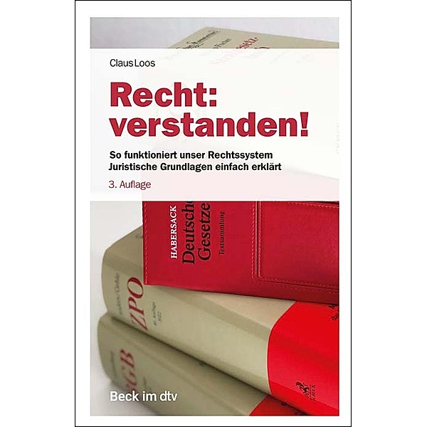 Recht: verstanden! / dtv-Taschenbücher Beck Ratgeber Recht Bd.51278, Claus Loos