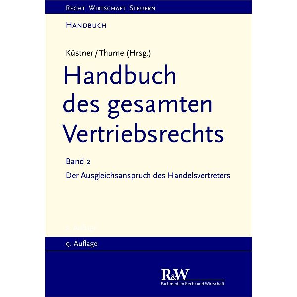 Recht, Wirtschaft, Steuern / Der Ausgleichsanspruch des Handelsvertreters, Wolfram Küstner, Karl-Heinz Thume
