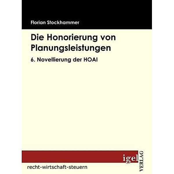 recht-wirtschaft-steuern / Die Honorierung von Planungsleistungen, Florian Stockhammer