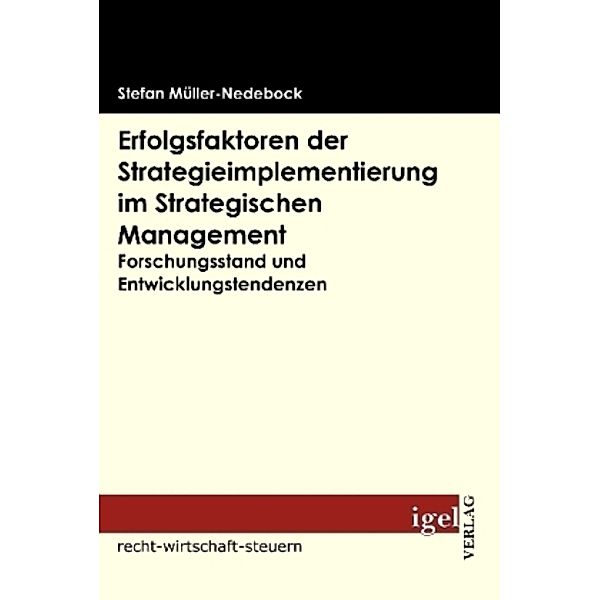 recht-wirtschaft-steuern / Erfolgsfakoren der Strategieimplementierung im Strategischen Management, Stefan Müller-Nedebock