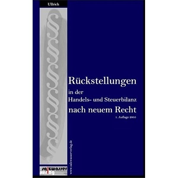 Recht, Wirtschaft, Steuern / Rückstellungen in der Handels- und Steuerbilanz nach neuem Recht, Tobias Ullrich