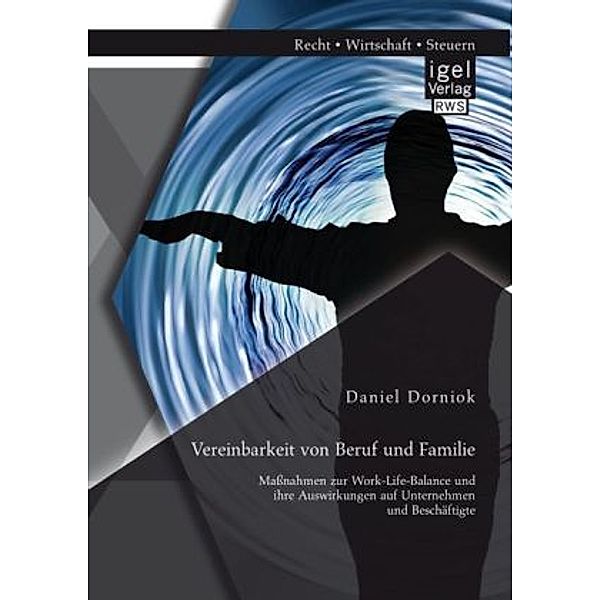 Recht, Wirtschaft, Steuern / Vereinbarkeit von Beruf und Familie, Daniel Dorniok