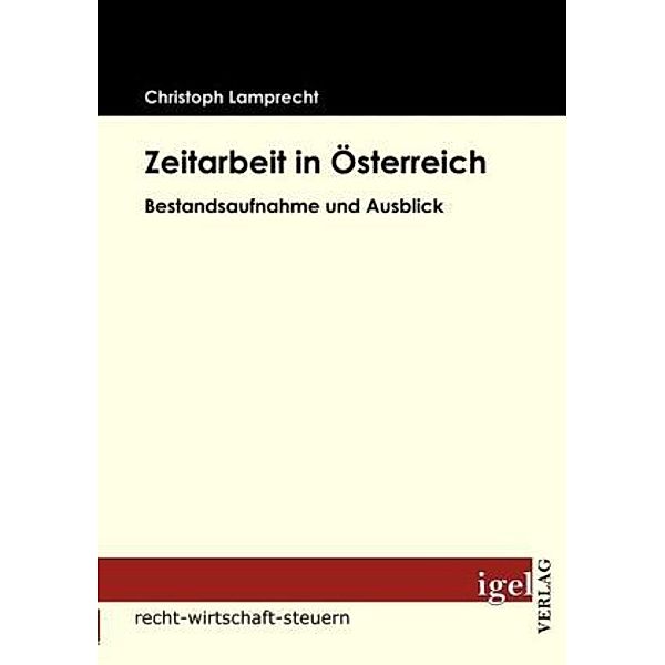 Recht, Wirtschaft, Steuern / Zeitarbeit in Österreich, Christoph Lamprecht
