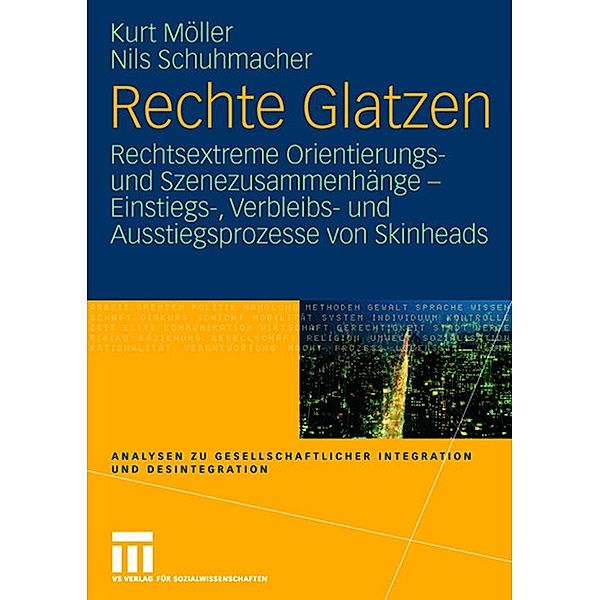 Rechte Glatzen / Analysen zu gesellschaftlicher Integration und Desintegration, Kurt Möller, Nils Schuhmacher
