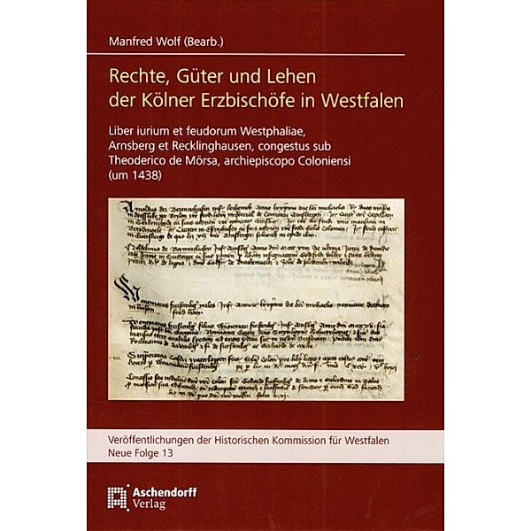 Rechte, Güter und Lehen der Kölner Erzbischöfe in Westfalen