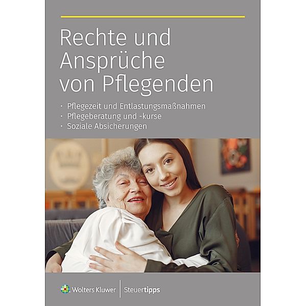 Rechte und Ansprüche des Pflegenden