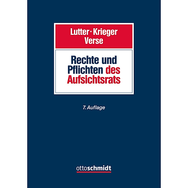 Rechte und Pflichten des Aufsichtsrats, Marcus Lutter, Gerd Krieger, Dirk A. Verse