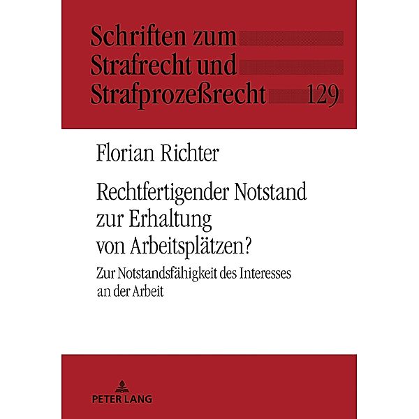 Rechtfertigender Notstand zur Erhaltung von Arbeitsplaetzen?, Richter Florian Richter