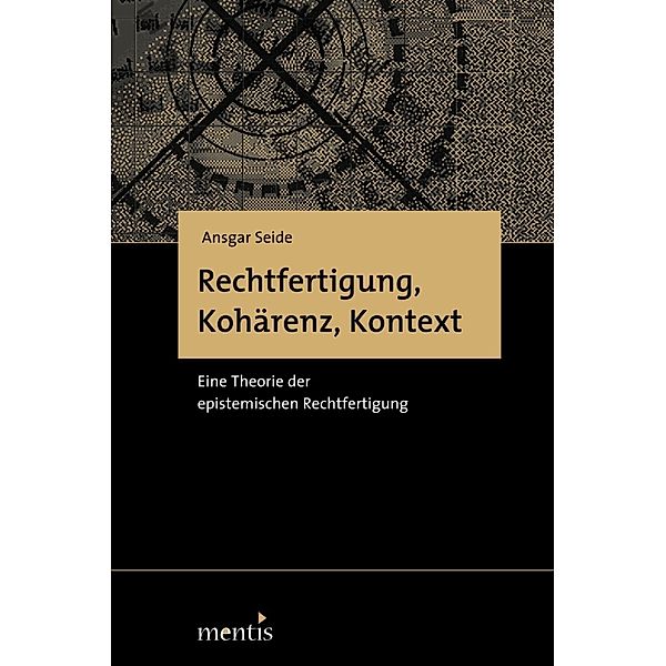 Rechtfertigung, Kohärenz, Kontext, Ansgar Seide