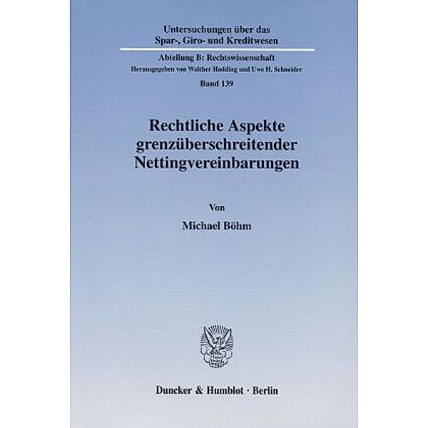 Rechtliche Aspekte grenzüberschreitender Nettingvereinbarungen., Michael Böhm