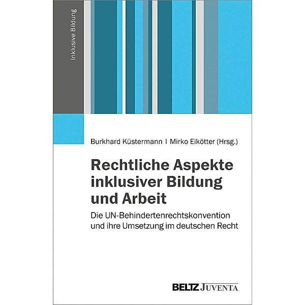 Rechtliche Aspekte inklusiver Bildung und Arbeit / Inklusive Bildung