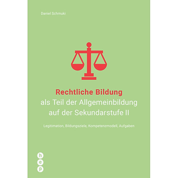 Rechtliche Bildung als Teil der Allgemeinbildung auf der Sekundarstufe II, Daniel Schmucki